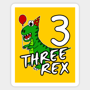 Three Rex 3rd Birthday Dinosaur Tyrannosaurus Rex Funny Sticker